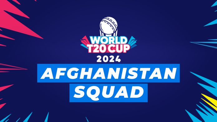 Afghanistan Squad for World T20 Cup 2024