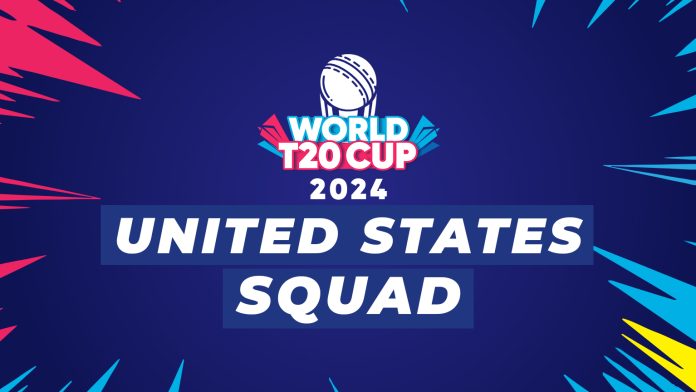 United States Squad for World T20 Cup 2024