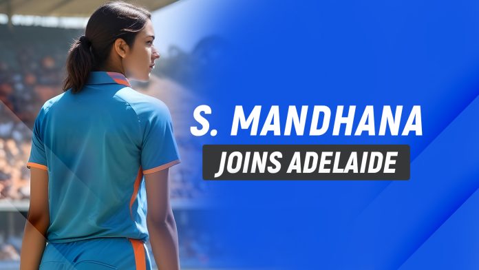 S.-Mandhana-joins-Adelaide